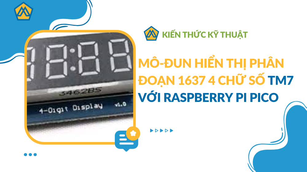 Mô-đun hiển thị phân đoạn 1637 4 chữ số TM7 với Raspberry Pi Pico